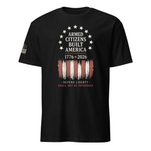 Supersoft – Short Sleeve – Unisex – “Armed Citizens Built America”