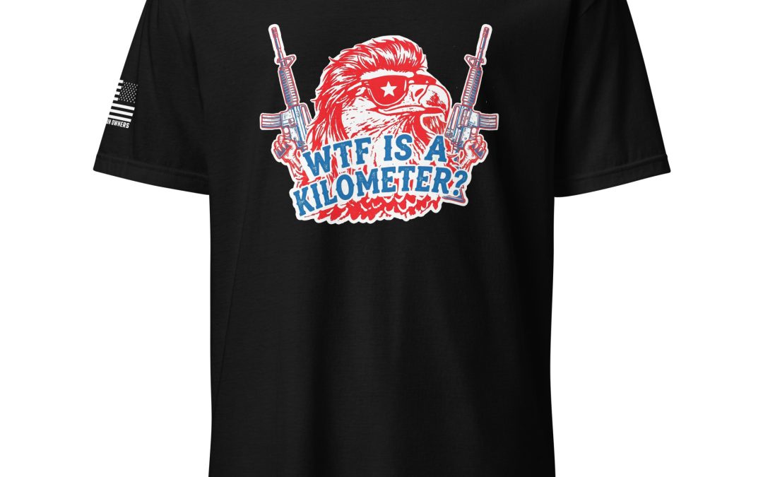Supersoft – Short Sleeve – Unisex – “WTF Is A Kilometer”